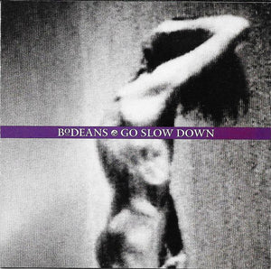 BODEANS | GO SLOW DOWN