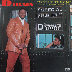 D TRAIN | YOURE THE ONE FOR ME