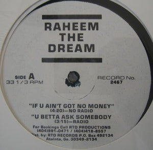 RAHEEM THE DREAM | IF U AINT GOT NO MONEY - 12 - GENERIC SLEEVE