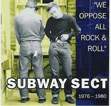 SUBWAY SECT | WE OPPOSE ALL ROCK AND ROLL (1976-1980)