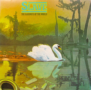 SLAVE | HARDNESS OF THE WORLD