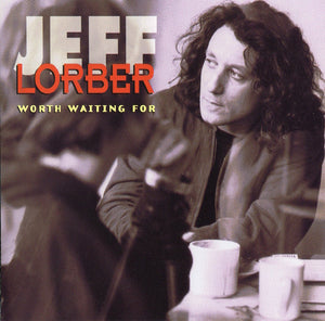 JEFF LORBER | WORTH WAITING FOR