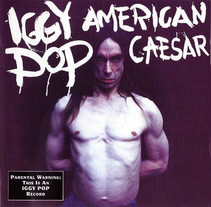 IGGY POP | AMERICAN CAESAR