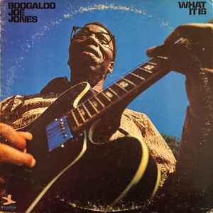 BOOGALOO JOE JONES | WHAT IT IS