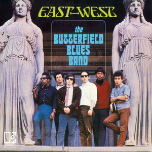 BUTTERFIELD BLUES BAND | EAST WEST - 2018 REISSUE