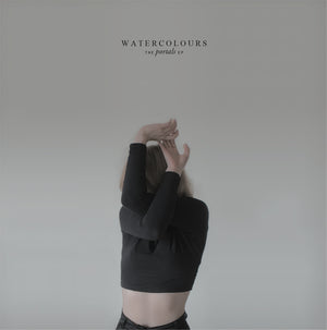 WATERCOLOURS | PORTALS EP