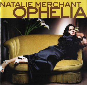 NATALIE MERCHANT | OPHELIA (DIGI)