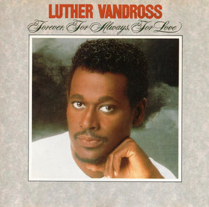 VANDROSS LUTHER | FOREVER FOR ALWAYS FOR LOVE