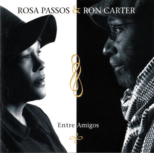 ROSA PASSOS / RON CARTER | ENTRE AMIGOS
