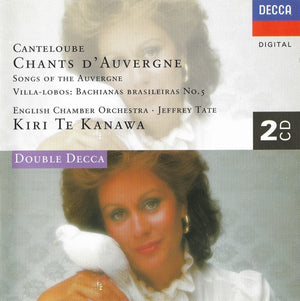 KIRI TE KANAWA | CANTELOUBE / CHANTS DAUVERGNE (2CD)