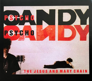 JESUS AND MARY CHAIN | PSYCHOCANDY (REMASTERED) (40TH ANNIVERSARY) (DIGI)