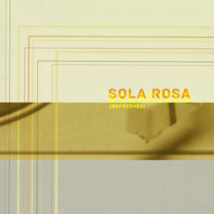 SOLA ROSA | SOLARIZED (REFRESHED)