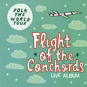 FLIGHT OF THE CONCHORDS | FOLK THE WORLD TOUR LIVE ALBUM