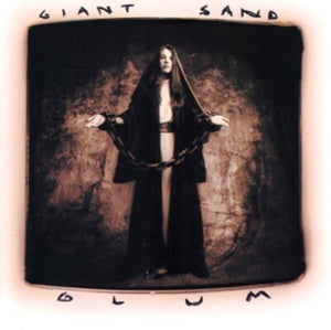 GIANT SAND | GLUM (DIGI)