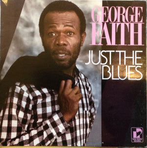 GEORGE FAITH | JUST THE BLUES