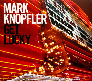MARK KNOPFLER | GET LUCKY (BONUS DVD DIGI)