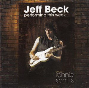 JEFF BECK | PERFORMING THIS WEEK LIVE AT RONNIE SCOTTS