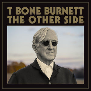 T BONE BURNETT | OTHER SIDE