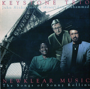 KEYSTONE TRIO | NEW KLEAR MUSIC SONGS OF SONNY ROLLINS