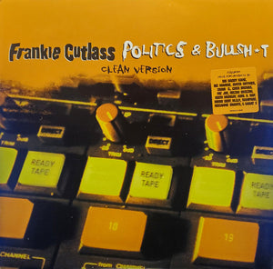 FRANKIE CUTLASS | POLITICS AND BULLSH*T (CLEAN VERSION)