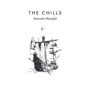 CHILLS | SOMEWHERE BEAUTIFUL (45RPM) (3LP) (SIGNED)