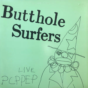 BUTTHOLE SURFERS | LIVE PCPPEP - 45RPM