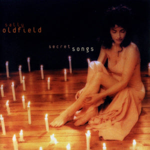 SALLY OLDFIELD | SECRET SONGS