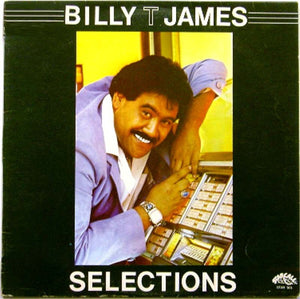 BILLY T JAMES | SELECTIONS