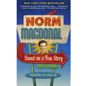MACDONALD NORM | BASED ON A TRUE STORY NOT A MEMOIR NORM MCDONALD