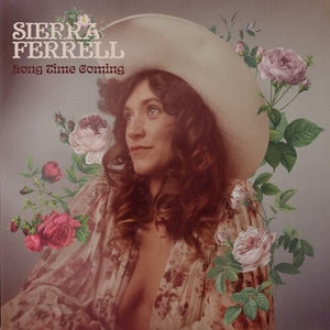 SIERRA FERRELL | LONG TIME COMING (VINYL)