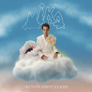 MIKA | QUE TA TETE FLEURISSE TOUJOURS (VINYL)