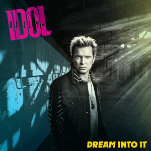 BILLY IDOL | DREAM INTO IT (SOFTPACK)