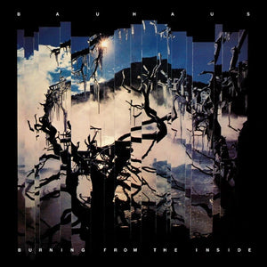 BAUHAUS | BURNING FROM THE INSIDE (VINYL)