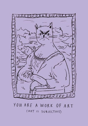 YOU ARE A WORK OF ART CARD (BLANK INSIDE)