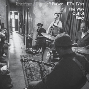 JEFF PARKER / AND ETA IVTET | WAY OUT OF EASY (2LP SET) (VINYL)