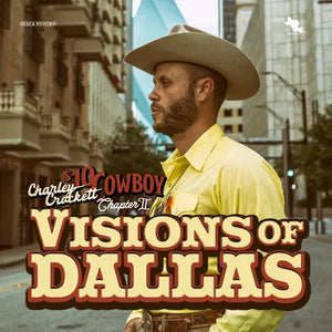 CHARLEY CROCKETT | VISIONS OF DALLAS (VINYL)