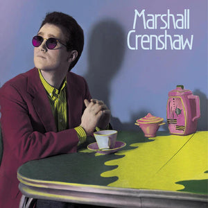 MARSHALL CRENSHAW | MARSHALL CRENSHAW (40TH ANNIVERSARY EDITION) (VINYL)