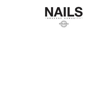 NAILS | OBSCENE HUMANITY (VINYL)