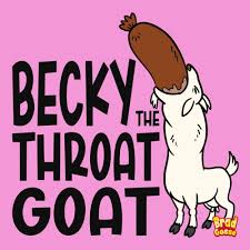 BRAD GOSSE | BECKY: THE THROAT GOAT (REJECTED CHILDREN'S BOOKS)
