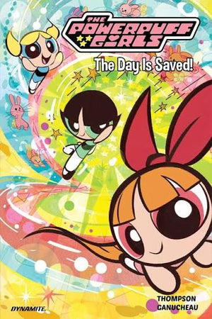 KELLY THOMPSON | THE POWERPUFF GIRLS VOL. 1: THE DAY IS SAVED