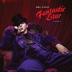 MARC ALMOND | FANTASTIC STAR - THE ARTISTS CUT (2LP SET) (VINYL)