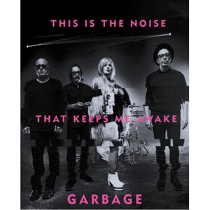 GARBAGE THIS IS THE NOISE THAT KEEPS ME AWAKE | GARBAGE