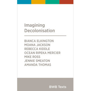 REBECCA KIDDLE | IMAGINING DECOLONISATION