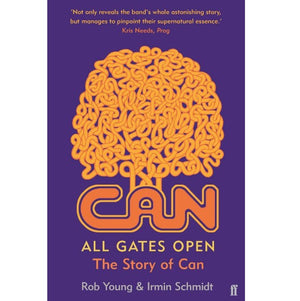 ALL GATES OPEN THE STORY OF CAN | ROB YOUNG
