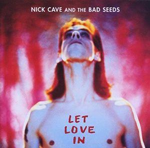 NICK CAVE / AND THE BAD SEEDS | LET LOVE IN (VINYL)
