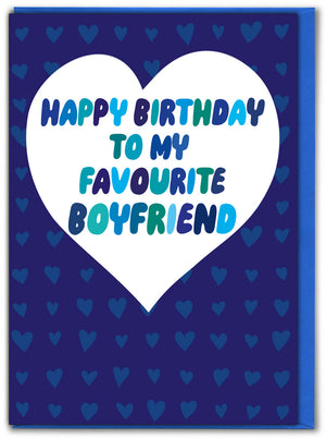 HAPPY BIRTHDAY TO MY FAVOURITE BOYFRIEND CARD