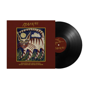 MENZIES | HOLDING MY COLD HAND, EVEN THOUGH YOURS IS WARM (VINYL)