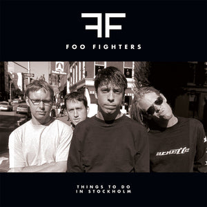 FOO FIGHTERS | THINGS TO DO IN STOCKHOLM (2LP SET) (VINYL)
