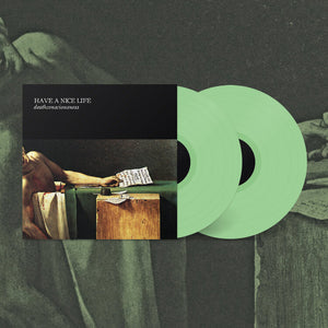 HAVE A NICE LIFE | DEATHCONSCIOUSNESS (MINT GREEN 2LP EDITION) (VINYL)