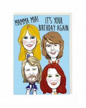 MAMA MIA IT'S YOUR BIRTHDAY AGAIN - BIRTHDAY CARD
